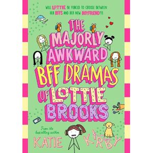 Katie Kirby The Majorly Awkward BFF Dramas of Lottie Brooks Katie Kirby The Majorly Awkward BFF Dramas of Lottie Brooks