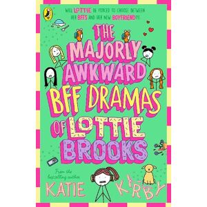 Katie Kirby The Majorly Awkward BFF Dramas of Lottie Brooks Katie Kirby The Majorly Awkward BFF Dramas of Lottie Brooks