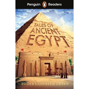 Roger Lancelyn Green Penguin Readers Level 3: Tales of Ancient Egypt (ELT Graded Reader) Roger Lancelyn Green Penguin Readers Level 3: Tales of Ancient Egypt (ELT Graded Reader)