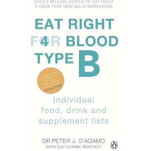 Peter J. D'Adamo Eat Right For Blood Type B Peter J. D'Adamo Eat Right For Blood Type B