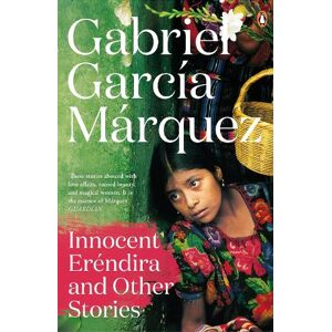 Gabriel García Márquez Innocent Erendira and Other Stories Gabriel García Márquez Innocent Erendira and Other Stories