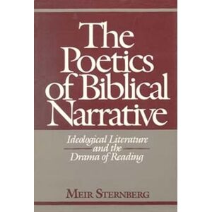 Meir Sternberg The Poetics of Biblical Narrative Meir Sternberg The Poetics of Biblical Narrative