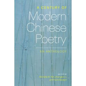Michelle Yeh A Century of Modern Chinese Poetry Michelle Yeh A Century of Modern Chinese Poetry