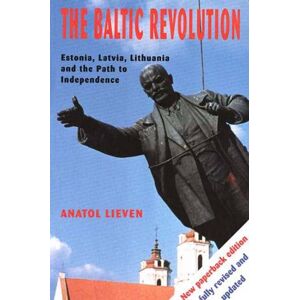 Anatol Lieven The Baltic Revolution Anatol Lieven The Baltic Revolution