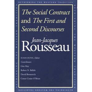 Jean-Jacques Rousseau The Social Contract and The First and Second Discourses Jean-Jacques Rousseau The Social Contract and The First and Second Discourses