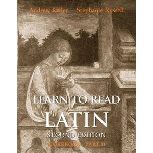 Andrew Keller Learn to Read Latin, Second Edition (Workbook Part 2) Andrew Keller Learn to Read Latin, Second Edition (Workbook Part 2)