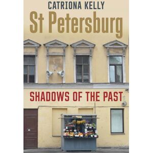 Catriona Kelly St Petersburg Catriona Kelly St Petersburg
