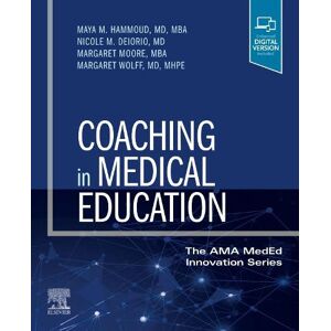 Maya M. Hammoud Coaching in Medical Education Maya M. Hammoud Coaching in Medical Education