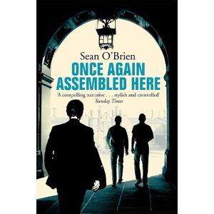 Sean O'Brien Once Again Assembled Here Sean O'Brien Once Again Assembled Here