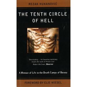 Rezak Hukanovic The Tenth Circle Of Hell Rezak Hukanovic The Tenth Circle Of Hell