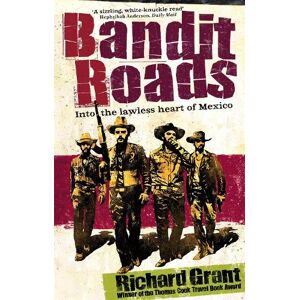 Richard Grant Bandit Roads Richard Grant Bandit Roads