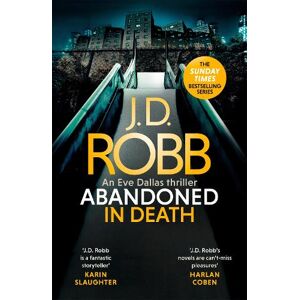 J. D. Robb Abandoned in Death: An Eve Dallas thriller (In Death 54) J. D. Robb Abandoned in Death: An Eve Dallas thriller (In Death 54)
