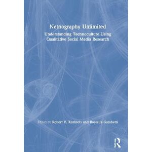 Robert V. Kozinets Netnography Unlimited Robert V. Kozinets Netnography Unlimited