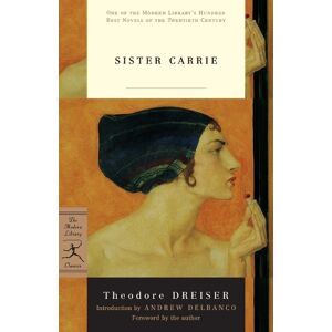 Theodore Dreiser Sister Carrie Theodore Dreiser Sister Carrie