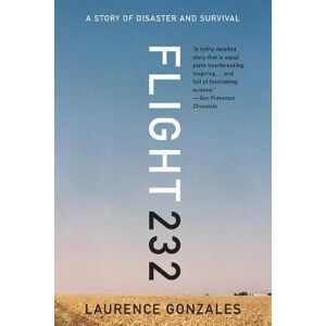 Laurence Gonzales Flight 232 Laurence Gonzales Flight 232