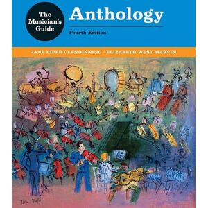Jane Piper Clendinning The Musician's Guide to Theory and Analysis Anthology Jane Piper Clendinning The Musician's Guide to Theory and Analysis Anthology