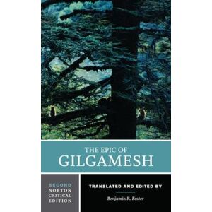 Benjamin R. Foster The Epic of Gilgamesh Benjamin R. Foster The Epic of Gilgamesh
