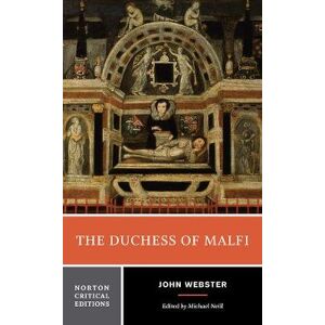 John Webster The Duchess of Malfi John Webster The Duchess of Malfi