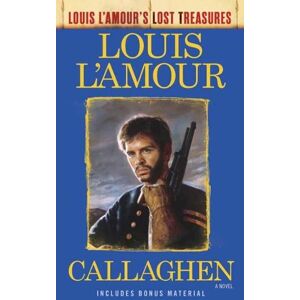 Callaghen (Louis L'Amour's Lost Treasures) Callaghen (Louis L'Amour's Lost Treasures)