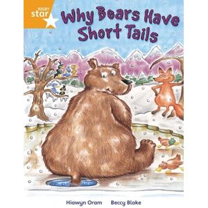 Hiawyn Oram Rigby Star Independent Year 2 Orange Fiction Why Bears Have Short Tails Single Hiawyn Oram Rigby Star Independent Year 2 Orange Fiction Why Bears Have Short Tails Single