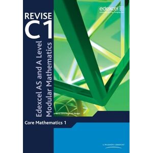 Keith Pledger Revise Edexcel AS and A Level Modular Mathematics Core 1 Keith Pledger Revise Edexcel AS and A Level Modular Mathematics Core 1