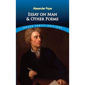Alexander Pope Essay on Man and Other Poems Alexander Pope Essay on Man and Other Poems