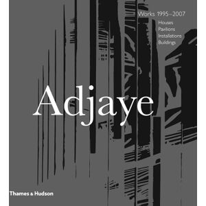 Peter Allison Adjaye – Works 1995–2007: Houses, Pavilions, Installations, Buildings Peter Allison Adjaye – Works 1995–2007: Houses, Pavilions, Installations, Buildings