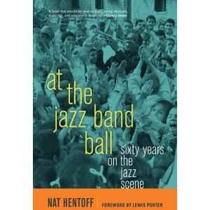 Nat Hentoff At the Jazz Band Ball Nat Hentoff At the Jazz Band Ball