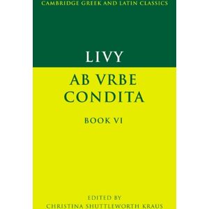 Livy: Ab urbe condita Book VI Livy: Ab urbe condita Book VI