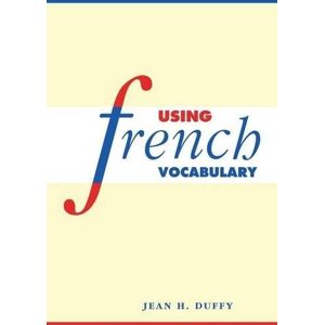 Jean H. Duffy Using French Vocabulary Jean H. Duffy Using French Vocabulary