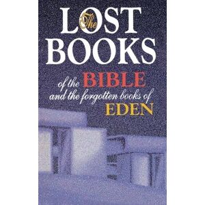 Thomas Nelson Lost Books of the Bible and the Forgotten Books of Eden Thomas Nelson Lost Books of the Bible and the Forgotten Books of Eden