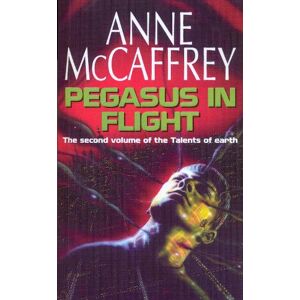 Anne McCaffrey Pegasus In Flight Anne McCaffrey Pegasus In Flight