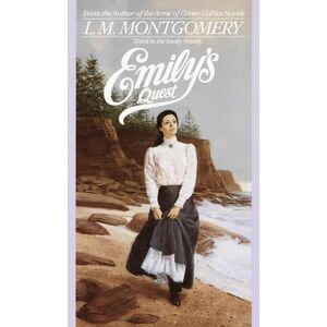 L. M. Montgomery Emily's Quest L. M. Montgomery Emily's Quest