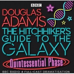 Douglas Adams The Hitchhiker's Guide To The Galaxy: Quintessential Phase Douglas Adams The Hitchhiker's Guide To The Galaxy: Quintessential Phase