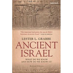 Dr. Lester L. Grabbe Ancient Israel: What Do We Know and How Do We Know It? Dr. Lester L. Grabbe Ancient Israel: What Do We Know and How Do We Know It?