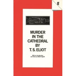 T. S. Eliot Murder in the Cathedral T. S. Eliot Murder in the Cathedral