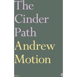 Sir Andrew Motion The Cinder Path Sir Andrew Motion The Cinder Path