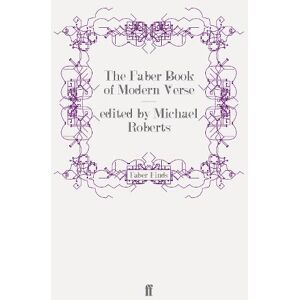 Michael Roberts The Faber Book of Modern Verse Michael Roberts The Faber Book of Modern Verse
