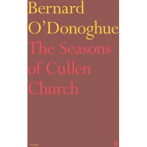 Bernard O'Donoghue The Seasons of Cullen Church Bernard O'Donoghue The Seasons of Cullen Church