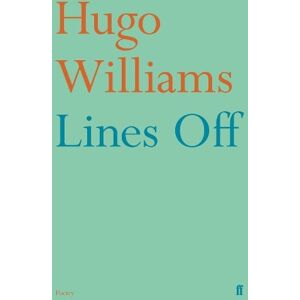 Hugo Williams Lines Off Hugo Williams Lines Off