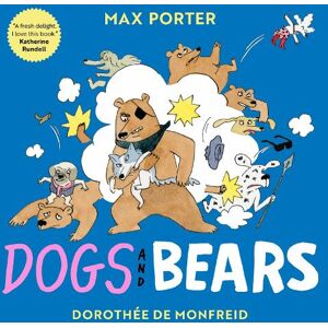 Max Porter Dogs and Bears Max Porter Dogs and Bears