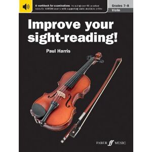Paul Harris Improve your sight-reading! Violin Grades 7-8 Paul Harris Improve your sight-reading! Violin Grades 7-8