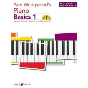 Pam Wedgwood’s Piano Basics 1 Pam Wedgwood’s Piano Basics 1