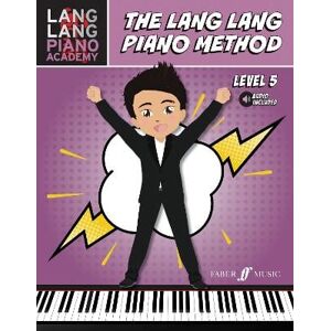 The Lang Lang Piano Method: Level 5 The Lang Lang Piano Method: Level 5