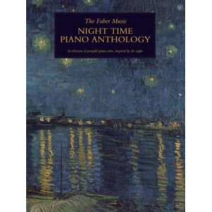 The Faber Music Night Time Piano Anthology The Faber Music Night Time Piano Anthology
