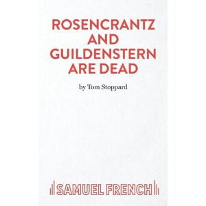 Tom Stoppard Rosencrantz and Guildenstern are Dead Tom Stoppard Rosencrantz and Guildenstern are Dead