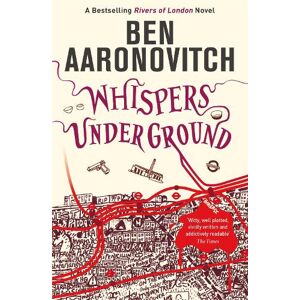 Ben Aaronovitch Whispers Under Ground Ben Aaronovitch Whispers Under Ground