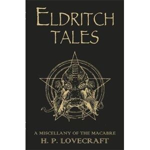 H. P. Lovecraft Eldritch Tales H. P. Lovecraft Eldritch Tales
