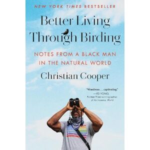 Christian Cooper Better Living Through Birding Christian Cooper Better Living Through Birding