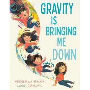 Wendelin Van Draanen Gravity Is Bringing Me Down Wendelin Van Draanen Gravity Is Bringing Me Down